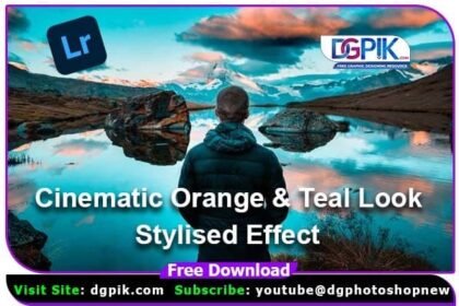Cinematic Orange & Teal Look