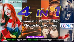 4 in 1 Cinematic And Instagram Photo Effect Photoshop Actions Free