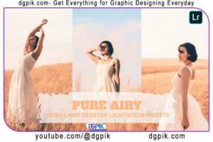 Pure Airy Lightroom Presets Dekstop and Mobile